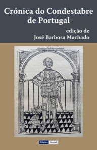 Title: Crónica do Condestabre de Portugal, Author: José Barbosa Machado