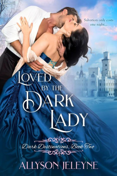 Loved by the Dark Lady (Dark Destinations, #2)