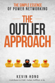 Title: The Outlier Approach: The Simple Essence of Power Networking, Author: Kevin Hong