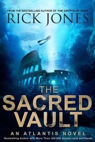Title: The Sacred Vault (The Quest for Atlantis, #2), Author: Rick Jones