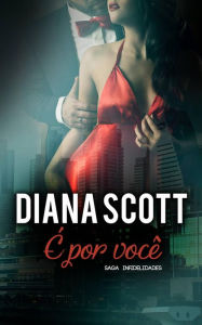Title: É por você, Author: Diana Scott
