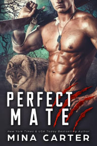 Title: Perfect Mate (Project Rebellion, #1), Author: Mina Carter