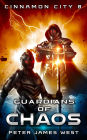Guardians of Chaos (Tales of Cinnamon City, #8)