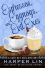 Espressos, Eggnogs, and Evil Exes (A Cape Bay Cafe Mystery, #7)