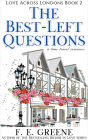 The Best-Left Questions (Love Across Londons, #2)