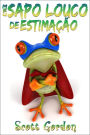 Meu Sapo Louco de Estimação