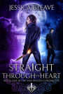 Straight Through the Heart (The Van Wilden Chronicles, #1)