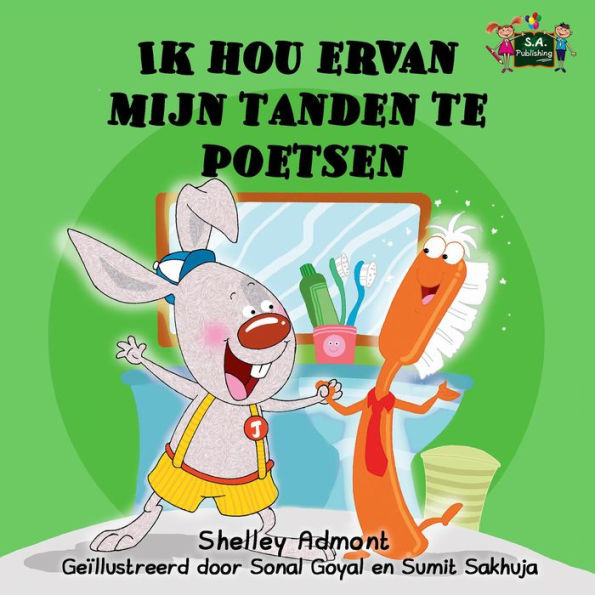 Ik hou ervan mijn tanden te poetsen (Dutch Bedtime Collection)