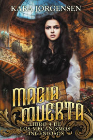 Title: Magia muerta, Author: Kara Jorgensen