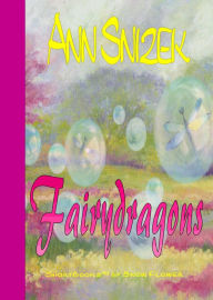 Title: Fairydragons: A ShortBook by Snow Flower, Author: Ann Snizek