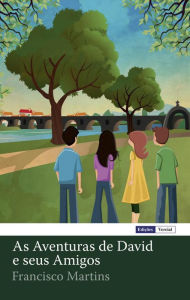 Title: As Aventuras de David e seus Amigos, Author: Francisco Martins