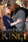 Saving the King (A King's Tale, #1)