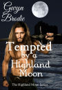 Tempted by a Highland Moon (The Highland Moon Series, #4)