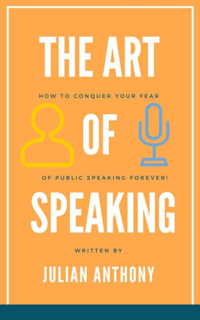 the-art-of-speaking-by-julian-anthony-nook-book-ebook-barnes-noble