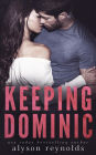 Keeping Dominic (The Golden Boy Series, #1)