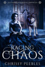 Raging Chaos (The Vampire & Werewolf Chronicles, #4)