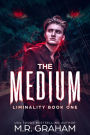The Medium (Liminality, #1)