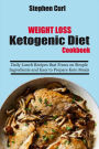 Weight Loss Ketogenic Diet Cookbook