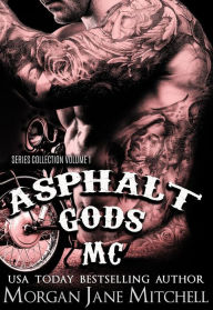 Title: Asphalt Gods' MC Series Collection Volume 1 (Asphalt Gods MC), Author: Morgan Jane Mitchell