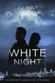 Title: White Night (Detective Connors, #1), Author: J.J. Holt