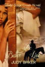Better She Live (Silver Sage Creek Novels)