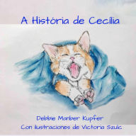 Title: A História de Cecília, Author: Debbie Manber Kupfer