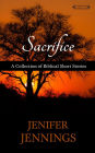 Sacrifice: A Collection of Biblical Short Stories (Spiritual Collection, #3)