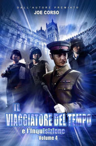 Title: Il Viaggiatore del Tempo e l'Inquisizione, Author: Joe Corso