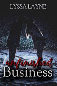 Title: Unfinished Business, Author: Lyssa Layne