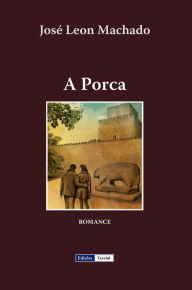 Title: A Porca (Cenas da Vida Académica, #3), Author: José Leon Machado