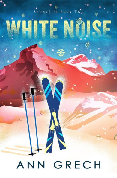 White Noise (Snowed In, #2)