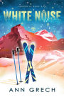 White Noise (Snowed In, #2)