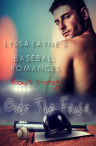 Title: Over the Fence: Lyssa Layne's Baseball Romances, Author: Lyssa Layne