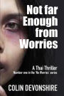 Not Far Enough From Worries (No Worries, #1)