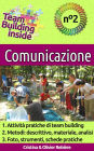 Team Building inside n°2 - comunicazione: Create e vivete lo spirito di squadra!