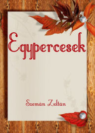 Title: Egypercesek, Author: Zoltán Szemán