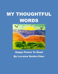 Title: My Thoughtful Words, Author: Lorraine Donfor-Chen