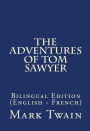 The Adventures Of Tom Sawyer: Bilingual Edition (English - French)