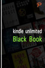 Kindle Unlimited Black Book: A Guide for Amazon Monthly Ebook Subscription