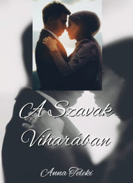 Title: A Szavak Viharában, Author: Anna Teleki