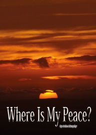 Title: Where Is My Peace?, Author: John Murphy