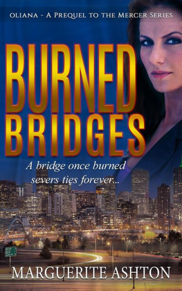Burned Bridges (Oliana Mercer Series, #0)