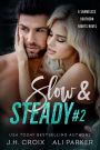 Slow and Steady #2 (Shameless Southern Nights, #5)