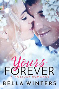 Title: Yours Forever, Author: Bella Winters