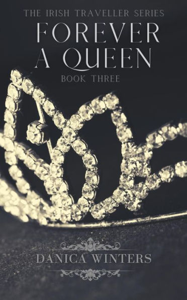Forever a Queen (The Irish Traveller Series, #3)