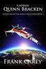 Captain Quinn Bracken (Adventures of the League Space Patrol, #1)
