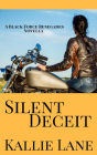 Silent Deceit (Black Force Renegades, #1)