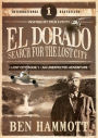 El Dorado - Book 1 - Search for the Lost City: An Unexpected Adventure