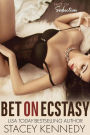Bet on Ecstasy (Pact of Seduction, #3)