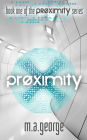Proximity (Proximity Series, #1)